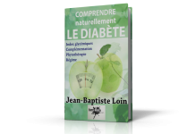Le Diabète : Le comprendre pour le soigner naturellement ! Comprendre et soigner naturellement le diabète