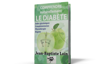 Le Diabète : Le comprendre pour le soigner naturellement ! Comprendre et soigner naturellement le diabète